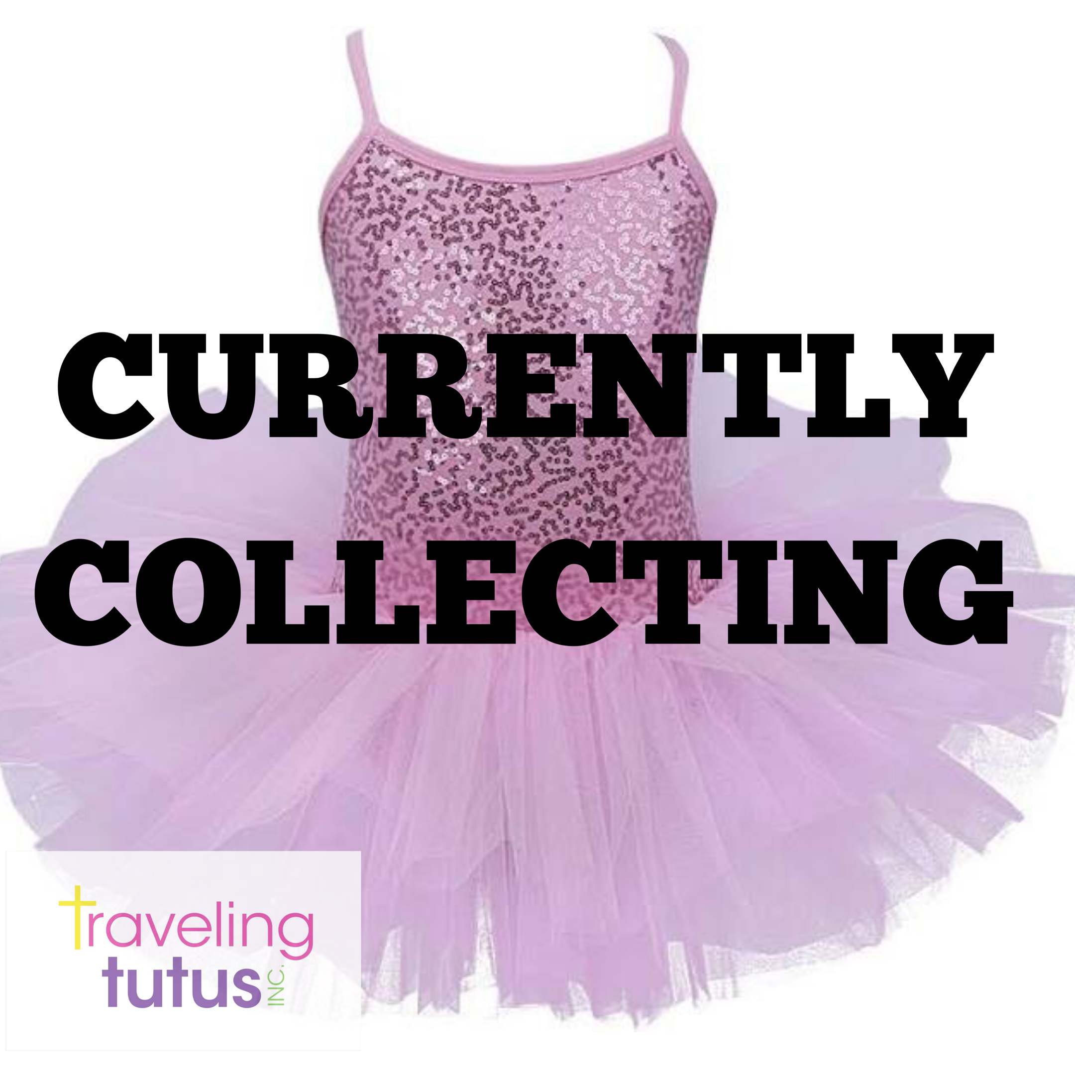 Traveling Tutus Currently Collecting